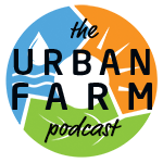 716: The Future of the Urban Farm and 000 Relaunch